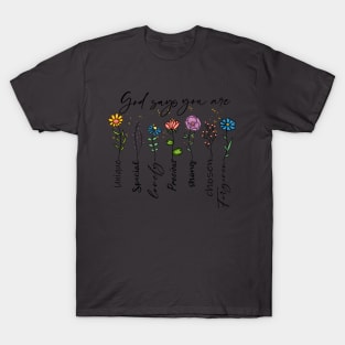 God Says You Are Unique Special Loved Precious T-Shirt